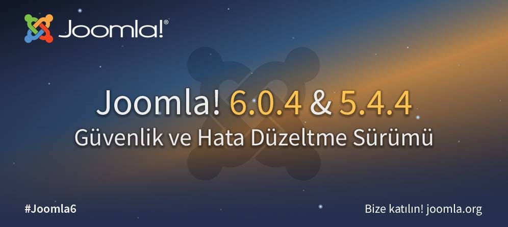Joomla 6.0.4 ve 5.4.4 Güvenlik ve Hata Düzeltme Sürümü